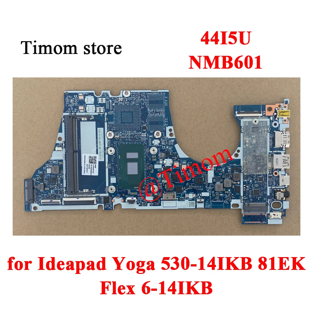 para Ideapad Yoga 53014ikb 81ek Flex 6-14ikb Motherboard Integrado Es430 Es530 Nmb601 pn 5b20r08689 5b20r08549 5b20r08618 44i5u Placa-mãe para notebook