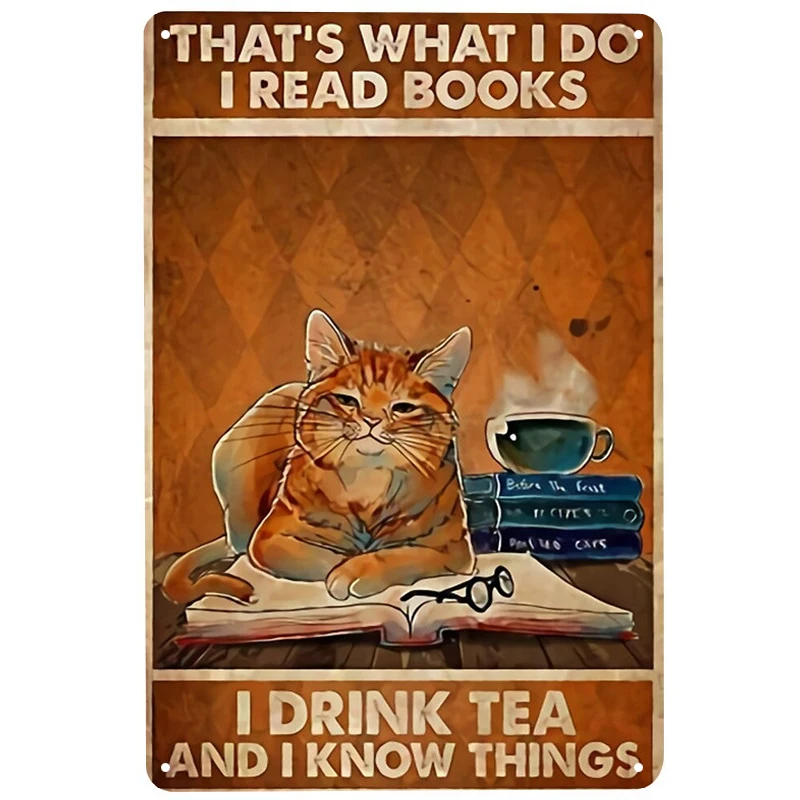

What I Do I Read Books printed Metal Signs Retro Tin Signs Funny Poster Decor for Bar Pub Club Decoration for Living Room Home