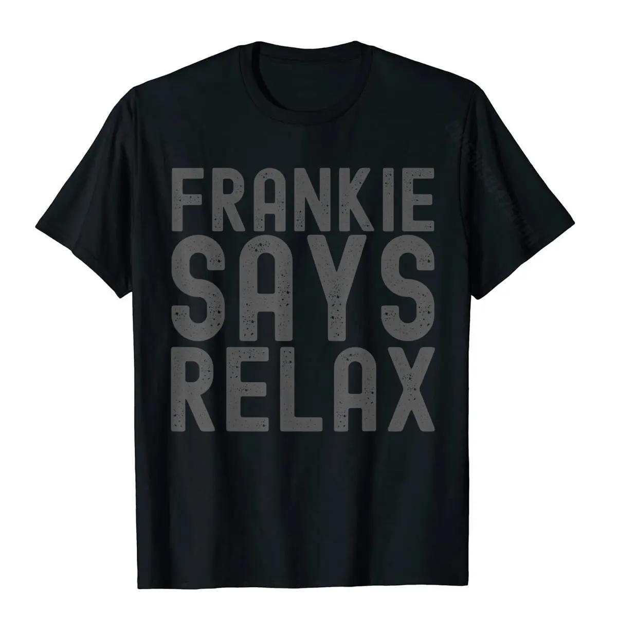 Frankie Says Relax Funny 90s Tee T-Shirt Simple Style Printed T Shirt Brand Cotton Men's T Shirt