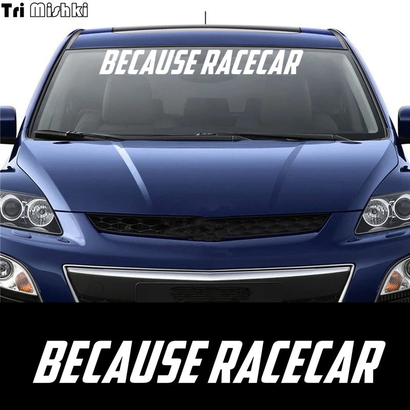 

Tri Mishki HZX786# 60*7.2cm BECAUSE RACECAR car sticker Vinyl Decals Motorcycle Accessories Stickers