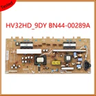 Hv32hd _ 9dy BN44-00289A оригинальная плата питания для телевизора BN44 00289A, оригинальное оборудование, плата питания для Samsung TV