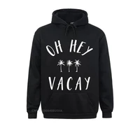 casual oh hey vacay shirt vacation shirts with palm trees men sweatshirts prevalent summer long sleeve hoodies clothes