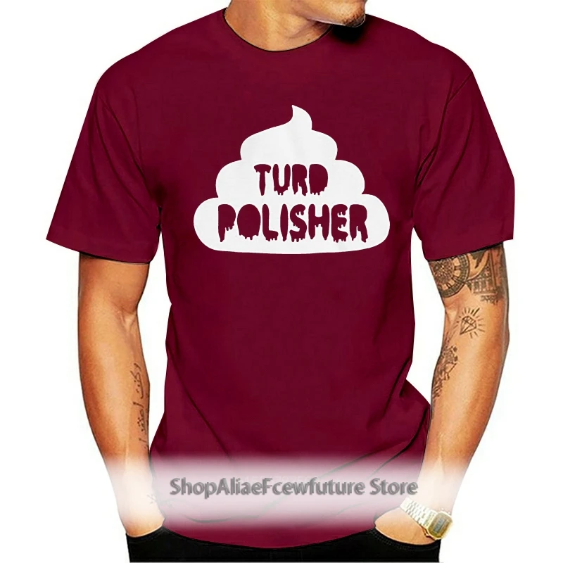 

Turd Polisher - Mens T-Shirt - Funny - Joke - Poo Free UK P&P New T Shirts Funny Tops Tee New Unisex Funny Tops