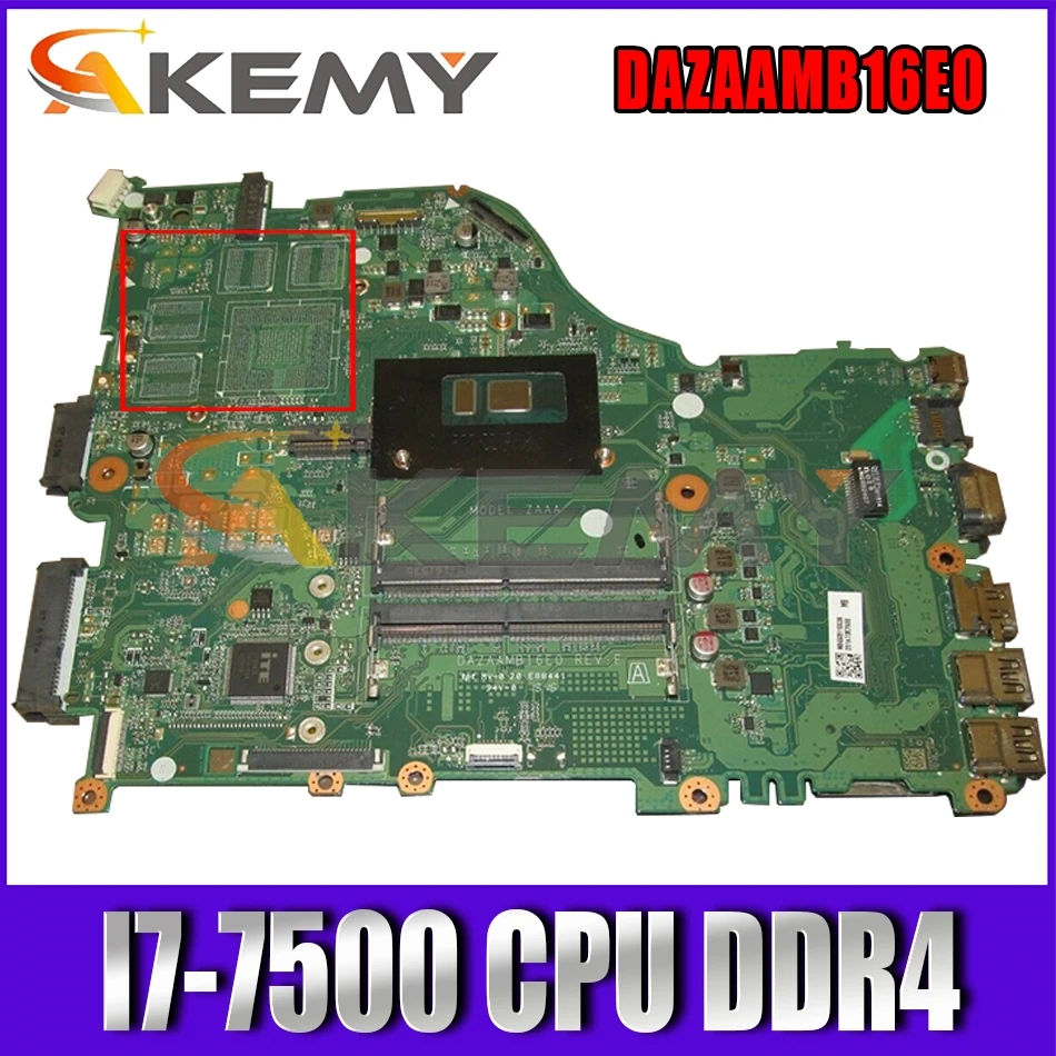 

Original For ACER E5-575 F5-573 E5-575G Laptop Motherboard ZAA X32 DAZAAMB16E0 MB With I7-7500 CPU DDR4 100% Fully Tested