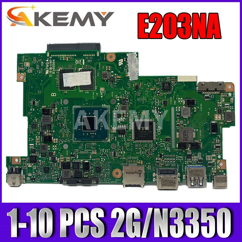 

1-10 PCS Akemy Motherboard For Asus E203N E203NA E203NAS E203NAH E203M E203MA Laotop Mainboard 2G/N3350 No With SSD