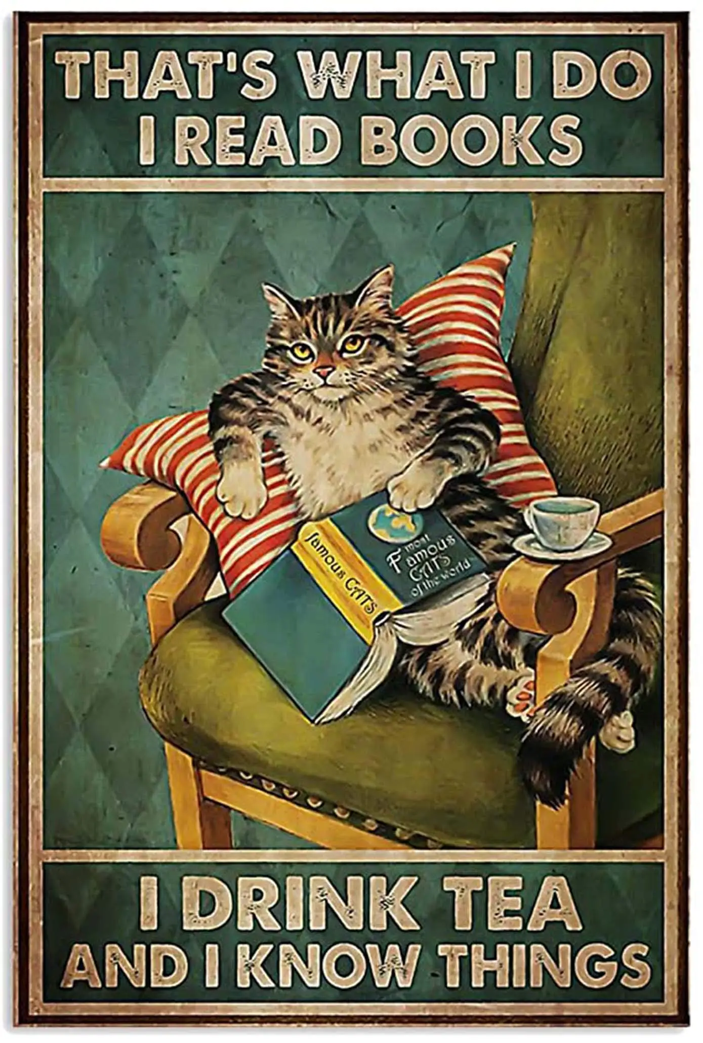 

Cat Thats What I Do I Read Books I Drink Tea and I Know Things Poster Print Great On Christmas Birthday Home Christmas