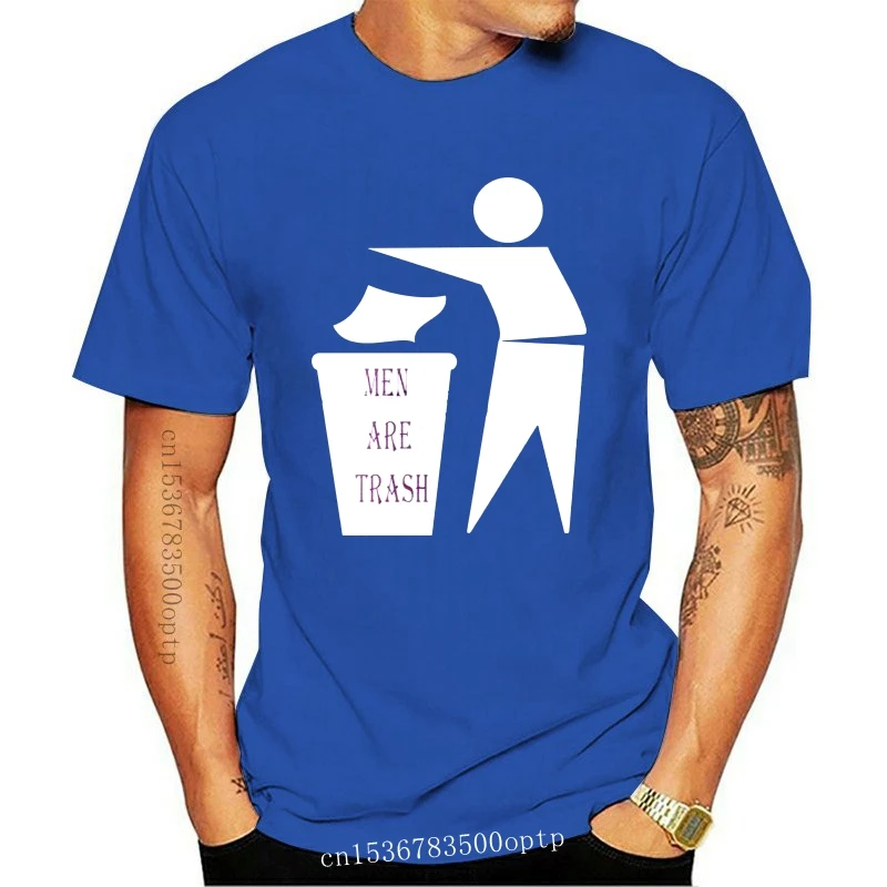 

Men Tshirt Men Are Trash T Shirt T Shirt Women T-Shirt Tees Top