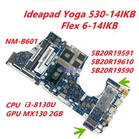 5b20r19591 5b20r19590 for lenovo ideapad yoga 530 14ikb flex 6 14ikb mainboard nm b601 mb w i3 8130u mx130 2gb gpu motherboard