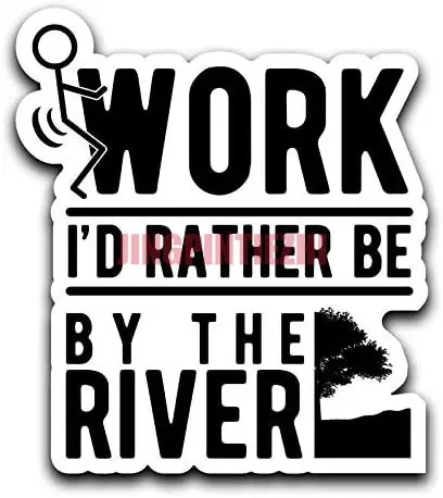 

Car Stickers Vinyl Motorcycle Decal Decoration Laptop Screw Work, I'd Rather Be By The River Decal Sticker