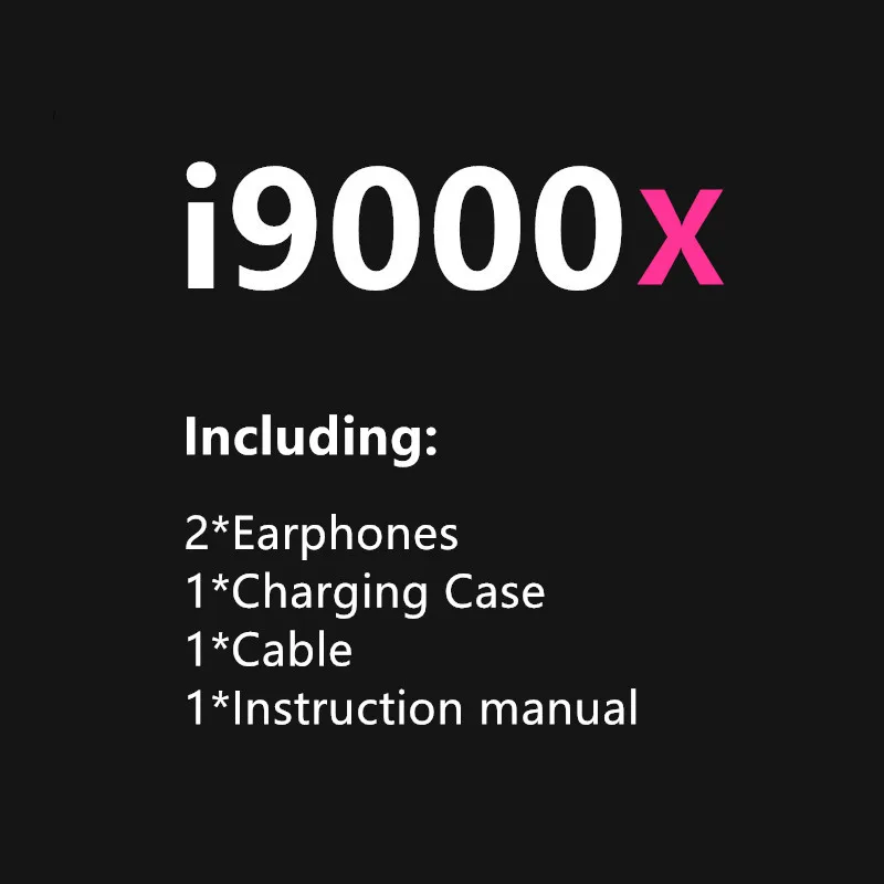 I9000 X tws беспроводные bluetooth-гарнитуры pk w1 чип i10 i20 i30 i60 i200 i500 i9000 tws для iPhone Android tws i9000 - Цвет: i9000x
