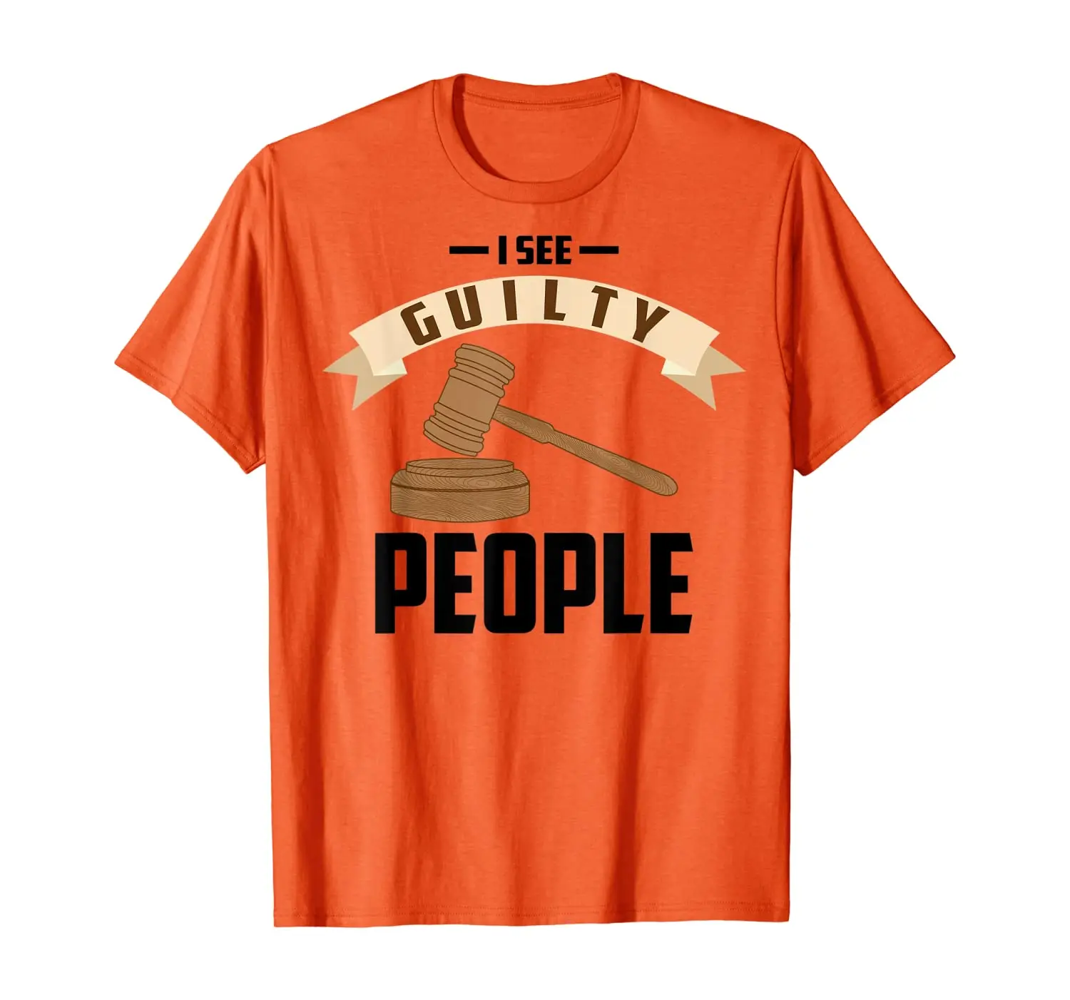 

I See Guilty People Shirt Presiding Prosecutor Gag Cool Gift