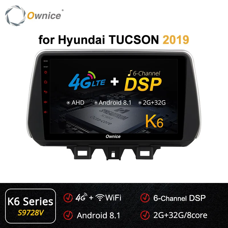 S9728 K6 Ownice k3 k5 k6 Автомобильный плеер для hyundai New Tucson IX35 Автомагнитола 4G LTE 360 Panorama DSP SPDIF gps Navi Android 9,0 - Цвет: S9728 K6