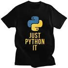 Забавная Мужская футболка с надписью Just Python it, футболка с коротким рукавом из 100% хлопка, программирующая надпись на языке, кодер, футболка