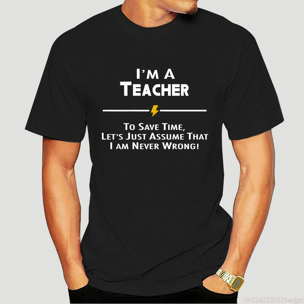 

I'm A Teacher To Save Time Let's Just Assume That I Am Never Wrong Lightning Bolt Version Women T-shirt