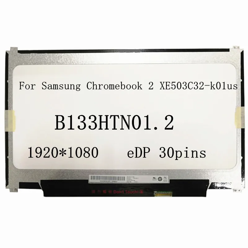 ЖК-экран Samsung Chromebook 2 XE503C32-k01us матрица 13 3 дюйма сменная панель для ноутбука B133HTN01.2