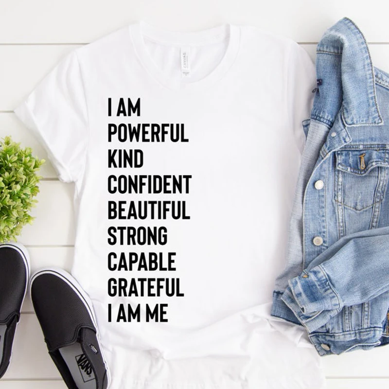 

I Am Powerful Kind Confident Beautiful Strong Capable Grateful I Am Me Feminist Graphic T Shirts Women Woman Rights Vintage Tops