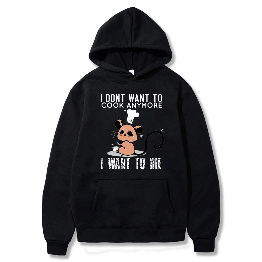 

I Dont Want To Cook Anymore I Dont Want To Die Hoodie Men Women Funny Loose Streetwear Woman Cute Kitty Print Hoodies Sweatshirt