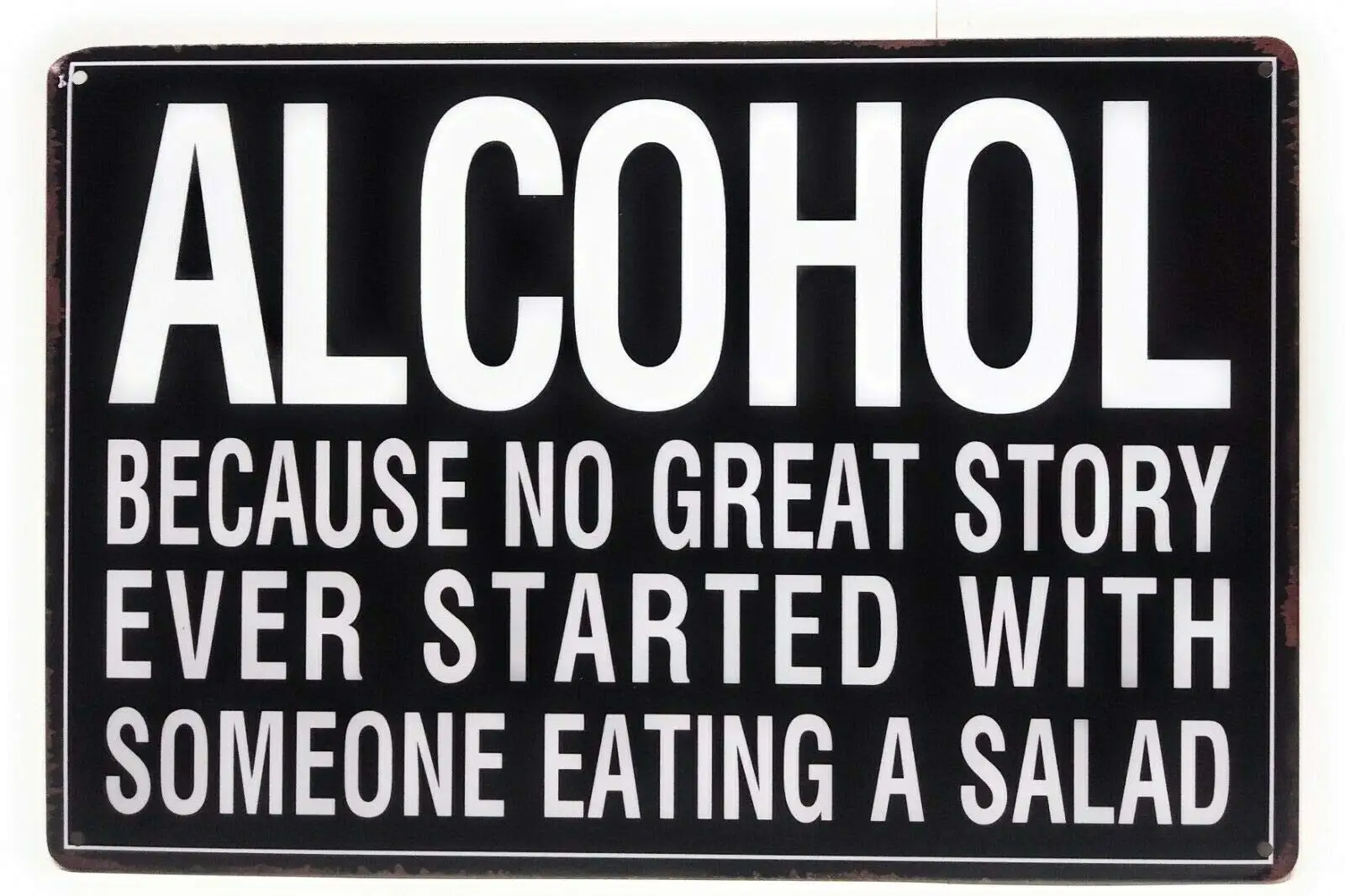 

SLALL Alcohol Because No Great Story Ever Started with Someone Eating A Salad Retro Street Sign Household Metal Tin Sign Bar Caf