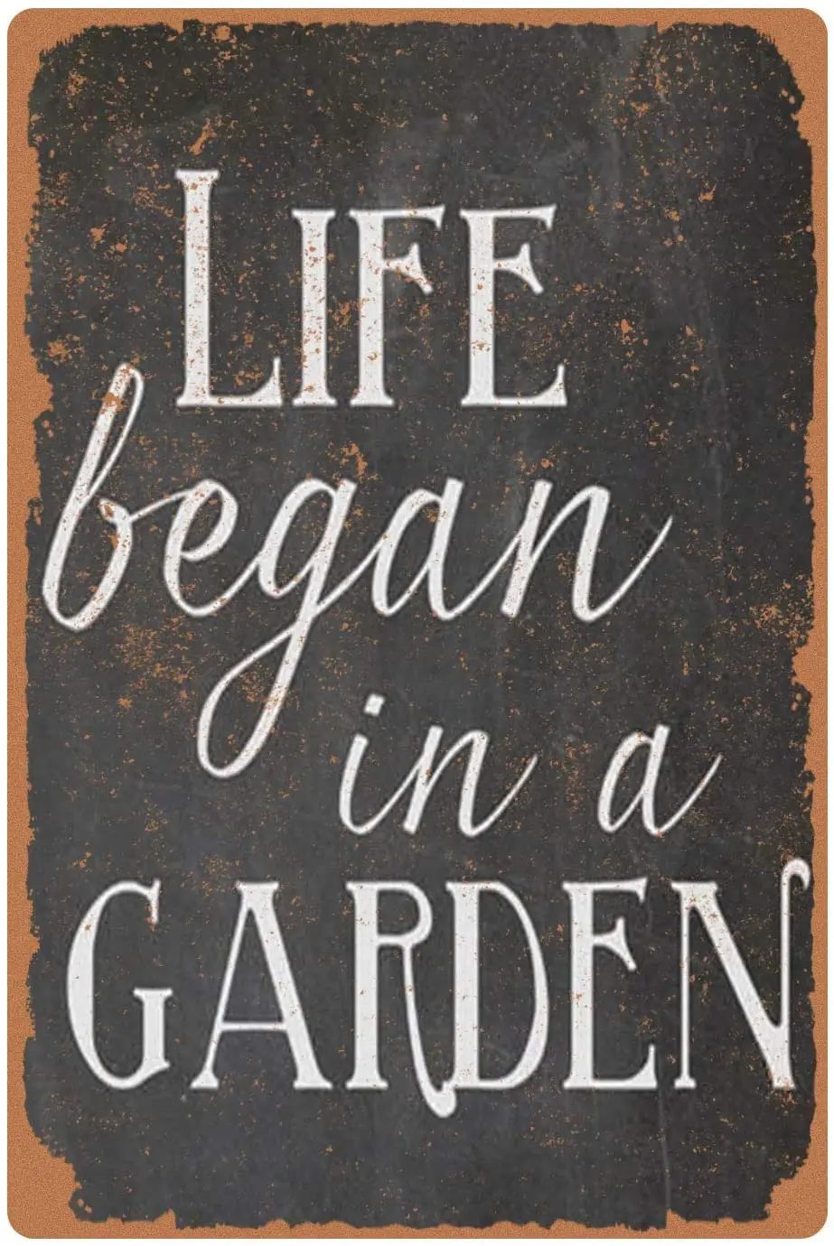 

Retro Metal Tin Sign Life Began in A Garden , Metal Tin Sign Wall Decoration/Bar,Restaurant, Cafe, Living Room, Bedroom, Garage