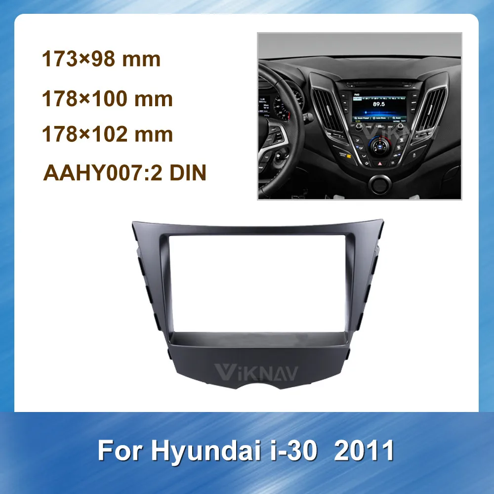 

2 Din Car Radio Multimedia Fascia for Hyundai I30 2011 Stereo Panel Mount Trim Installation Special Dash Kit Frame