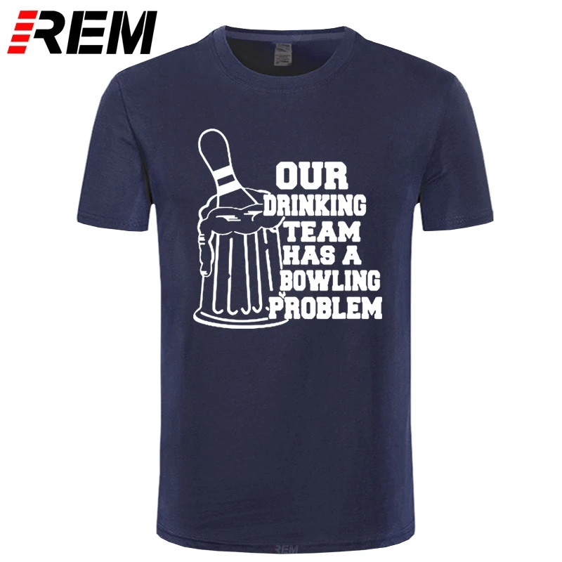 Мужская футболка с принтом REM OUR DRINKING TEAM HAS A BOWLING PROBLEM хипстерская забавная из 100%