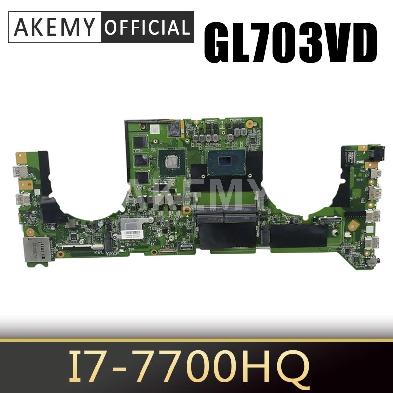 

Akemy 90NB0GM0-R00010 DA0BKNMBAB0 For Asus GL703VM GL703VD GL703V Laptop Motherboard Mainboard GTX 1050 GPU I7-7700HQ