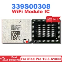 1pcs 339s00308 wifi ic for ipad pro 10 5 a1822 wi fi module chip ic integrated circuits replacement parts chipset