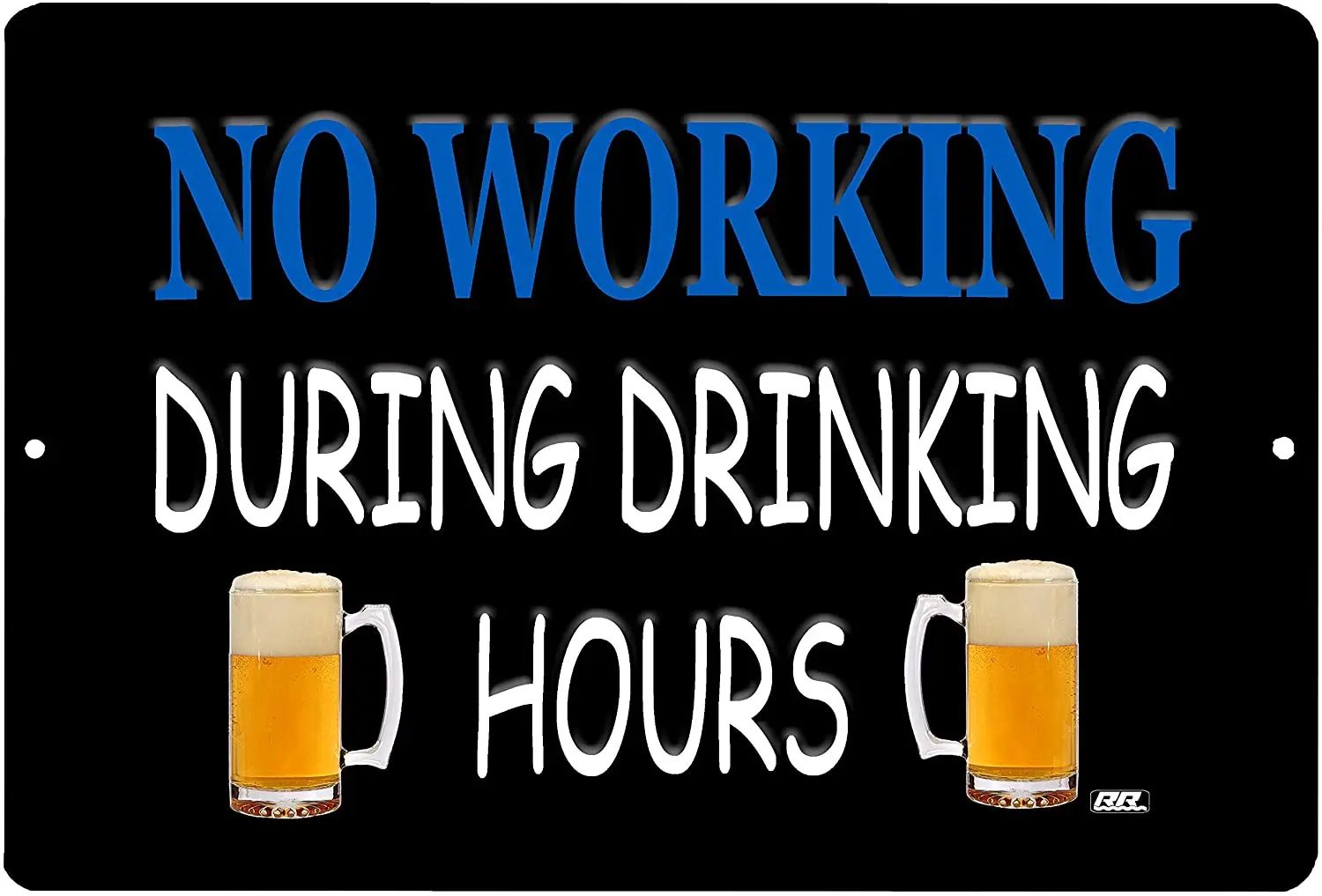 

No Working During Drinking Hours Beer Retro Metal Tin Sign Plaque Poster Wall Decor Art Shabby Chic Gift
