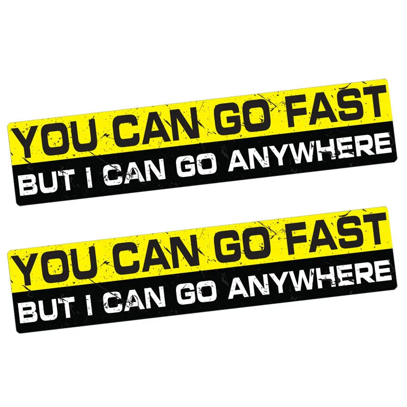 

2x Humor Car Sticker YOU CAN GO FAST BUT I ANYWHERE Motorcycle Decals Vinyl Cover Scratches Waterproof PVC 3cm X 15cm