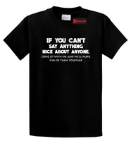 cant say anything nice come to me funny t shirt rude college party tee