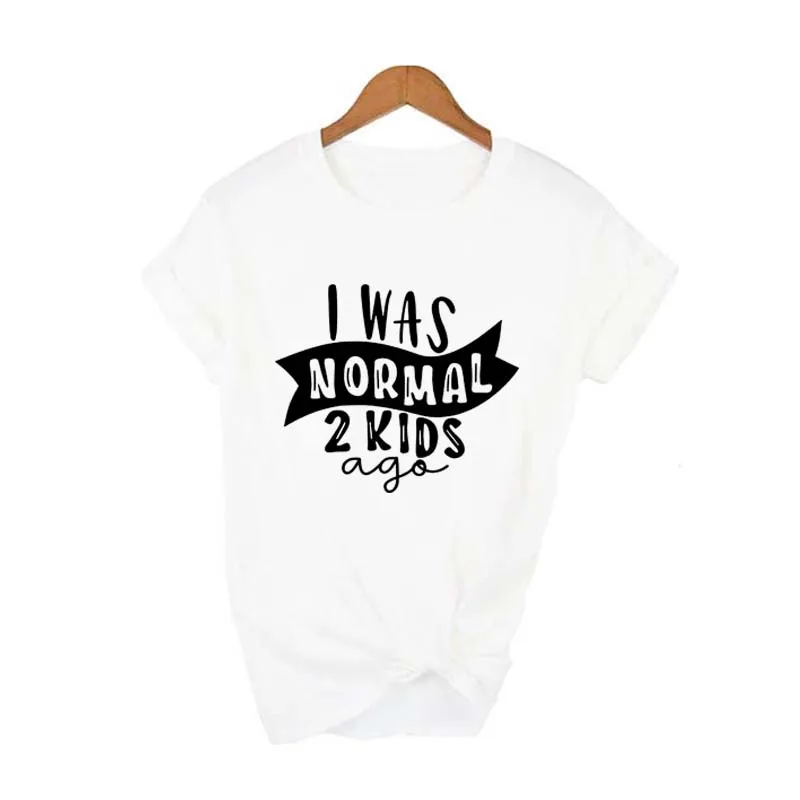 FW94-FSTWH- Футболка с надписью «I Was Normal Two Kids Ago» забавные женские футболки с надписью «Mom Life» футболка с надписью «Mother's Day» - Цвет: FW94-FSTWH-