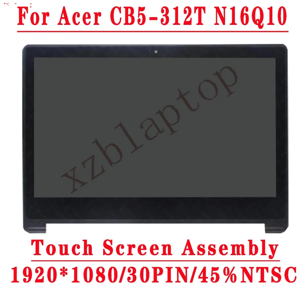 13, 3   -     +   Acer CB5-312T N16Q10    NV133FHM-N42 13, 3   1920*1080 IPS EDP -