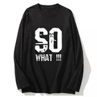 Крутая забавная Мужская футболка COOLMIND из 100% хлопка SO WHAT с длинным рукавом, повседневная мужская футболка с круглым вырезом, свободная футболка