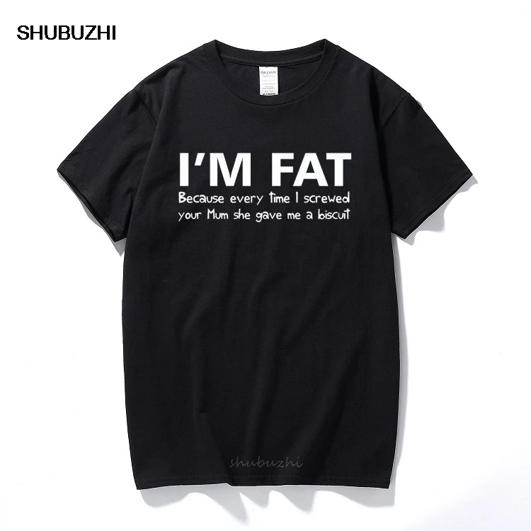 Футболка с надписью I'm Fat забавная футболка коротким рукавом и Your Mother топ для
