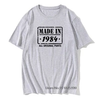 made in 1984 all original parts t shirt funny 37th birthday gift 100 cotton retro tshirts male hip hop print boyfriend tees