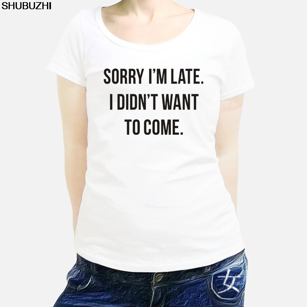 

Новое поступление, летняя женская футболка, извините, я поздно не хочу приходить, футболка унисекс, одежда с забавным принтом, хлопковый топ,...
