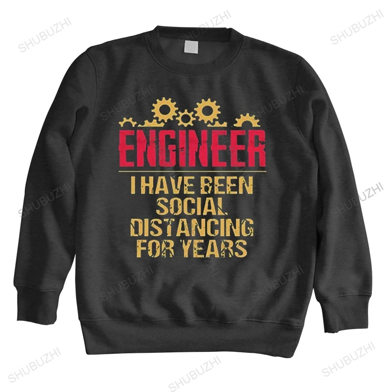 

Engineer I Have Been Social Distancing For Years hoodies Vintage Funny Great Gift Digital Print Cotton hoody brand hoodies