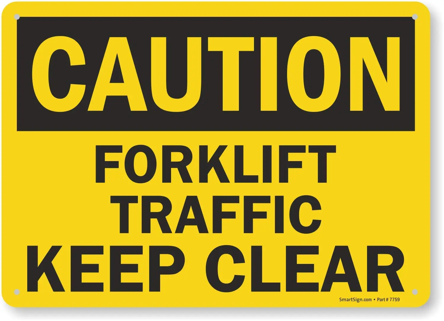 

SmartSign "Caution Forklift Traffic, Keep Clear" Sign |8" x 12" Aluminum