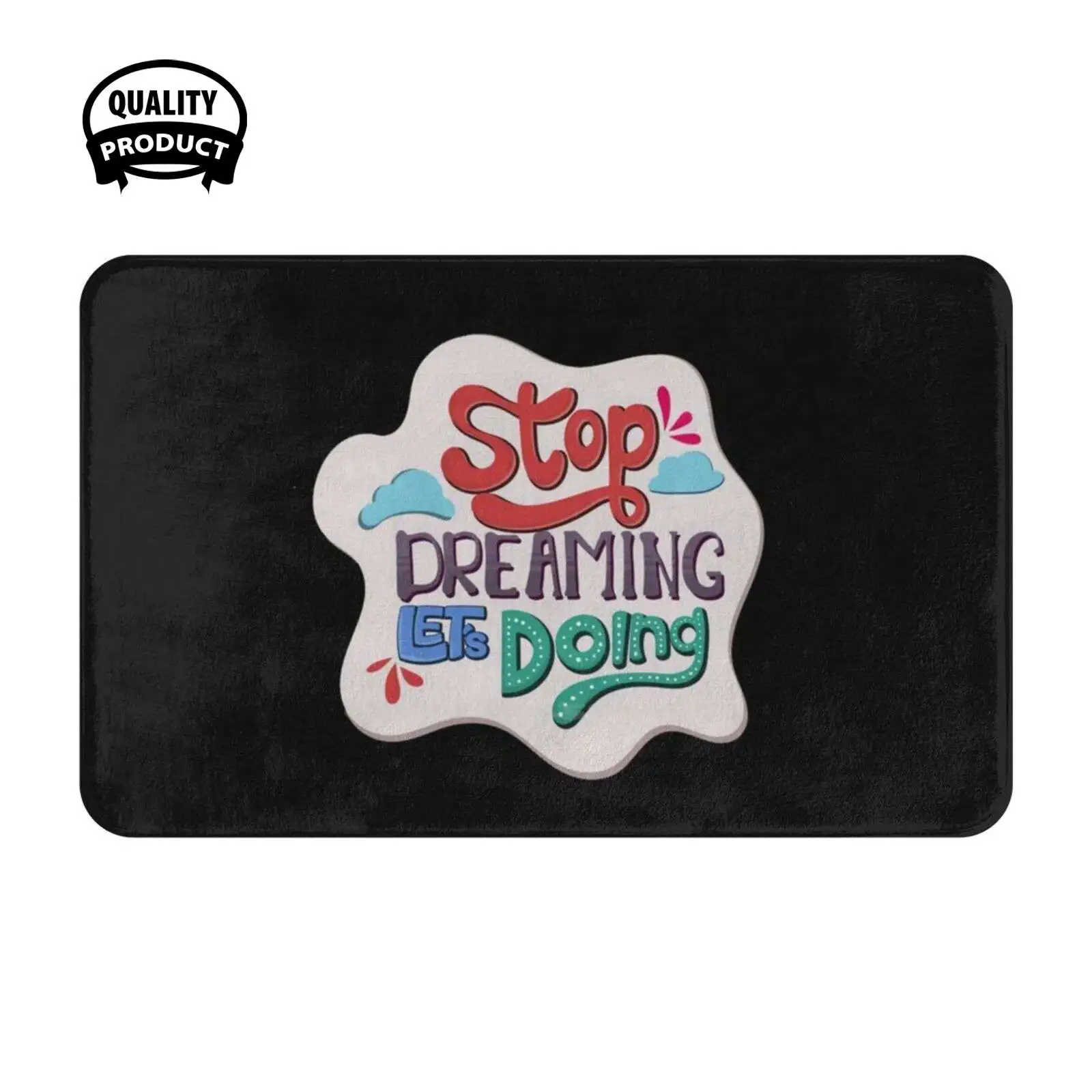 Stop Deaming Lets Doing Мягкая подушка Домашний ковер Дверной коврик Автомобильный Чемодан