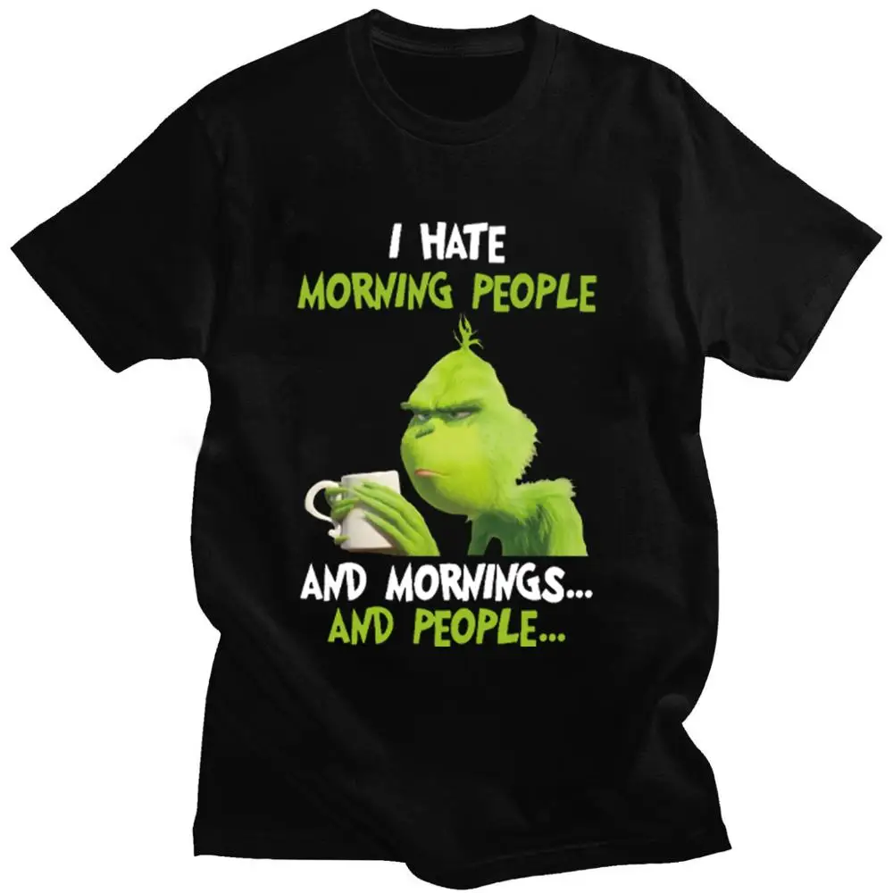 EU Size Unisex Cotton Grinch Drinking Coffee I Hate Morning People Mornings People Men's T-Shirt Women Tee Lovers Christmas Gift