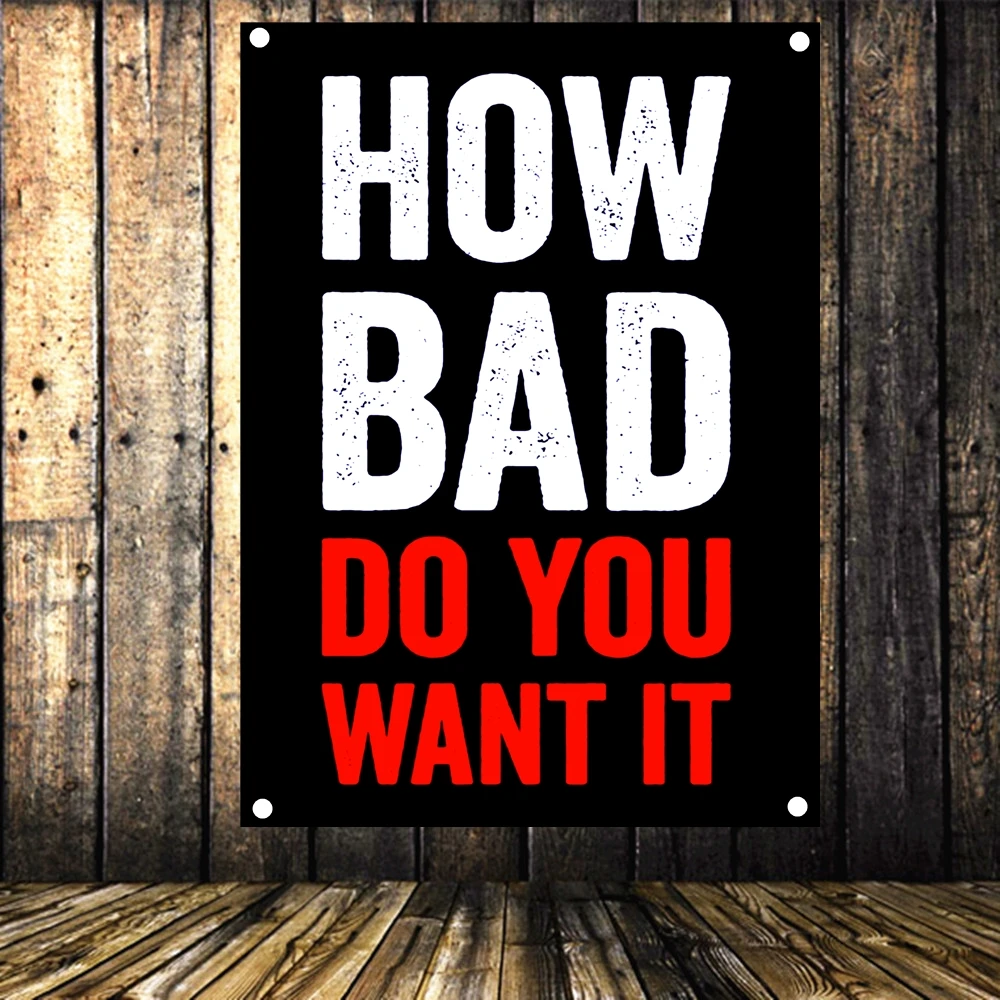

HOW BAD DO YOU WANT IT Motivational Workout Posters Exercise Banners Wall Art Flags Canvas Painting Tapestry Gym Wall Decor