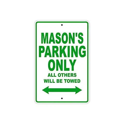 

Mason's Parking Only All Others Will Be Towed Name Caution Warning Notice Aluminum Metal Sign 8"x12"