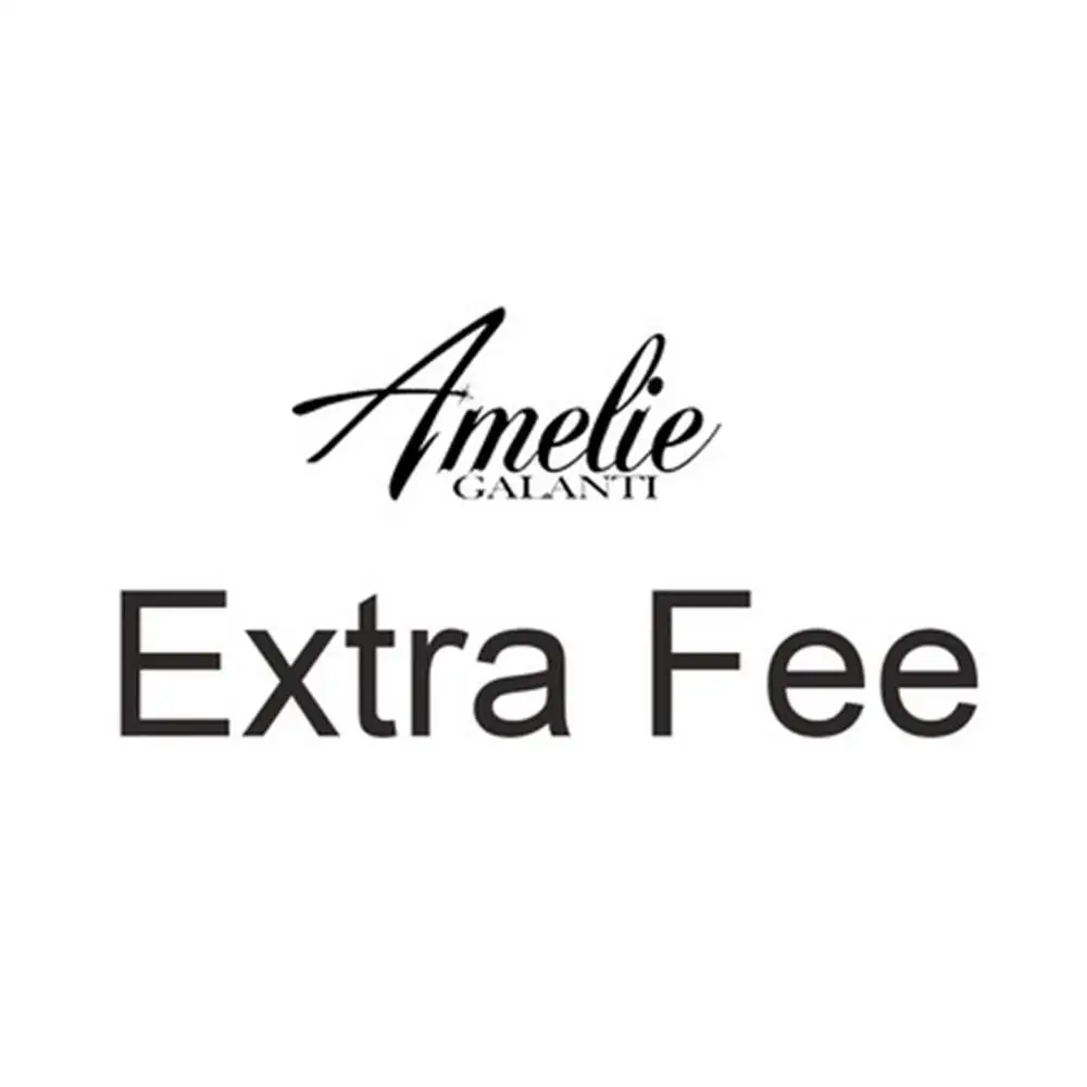

AMELIE GALANTI Extra Fee