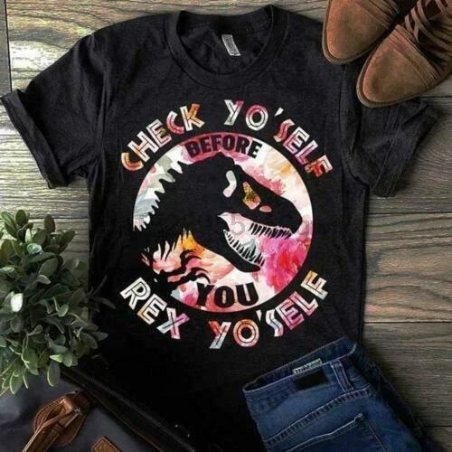

Check Yoself You Rex Yoself Floral Ladies T-Shirt Black Cotton S-3XL