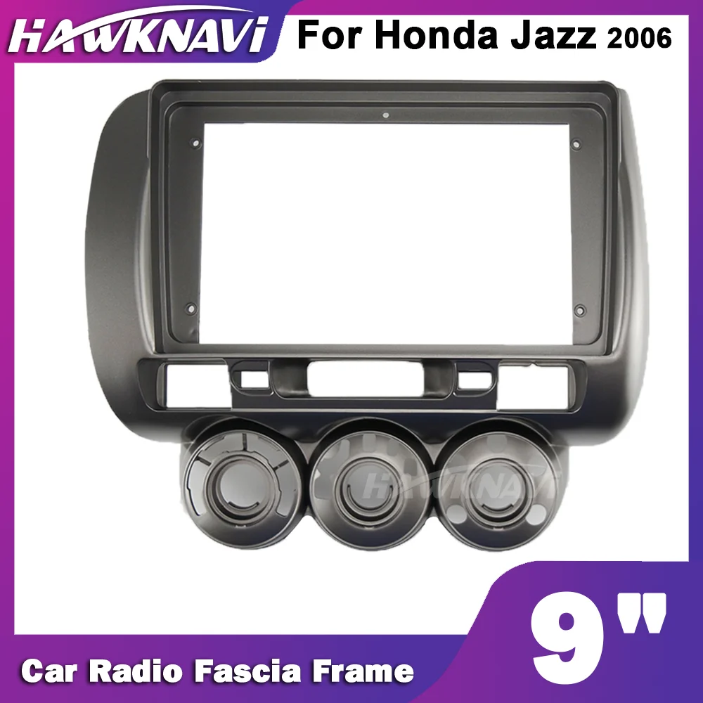 

Hawknavi 9 Inch 2 Din Car Radio Fascia Frame For Honda Jazz 2006 Automotive Audio Framework Panel Dash Installation Accessories