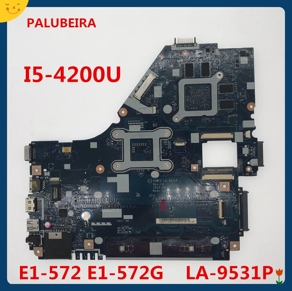 Оригинал для ACER E1-572G материнская плата ноутбука I5-4200U R7 M265 2 Гб V5WE2 LA-9531P