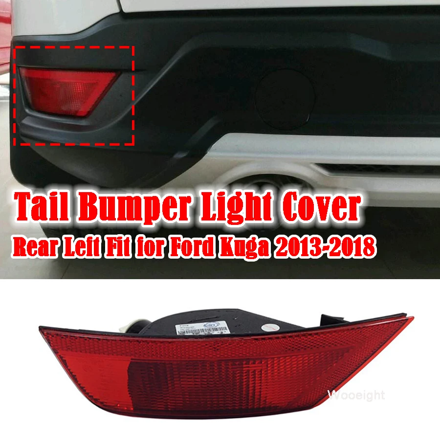 

Wooeight 1x автомобиля левый задний бампер светильник абажур для лампы с металлическим каркаксом дом подходит для Ford Kuga 2013 2014 2015 2016 2017 2018 автомоб...