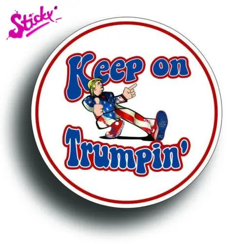 

STICKY Keep On Trumpin Badge Brand Car Sticker Decal Decor Motorcycle Off-road Laptop Trunk Guitar PVC Vinyl