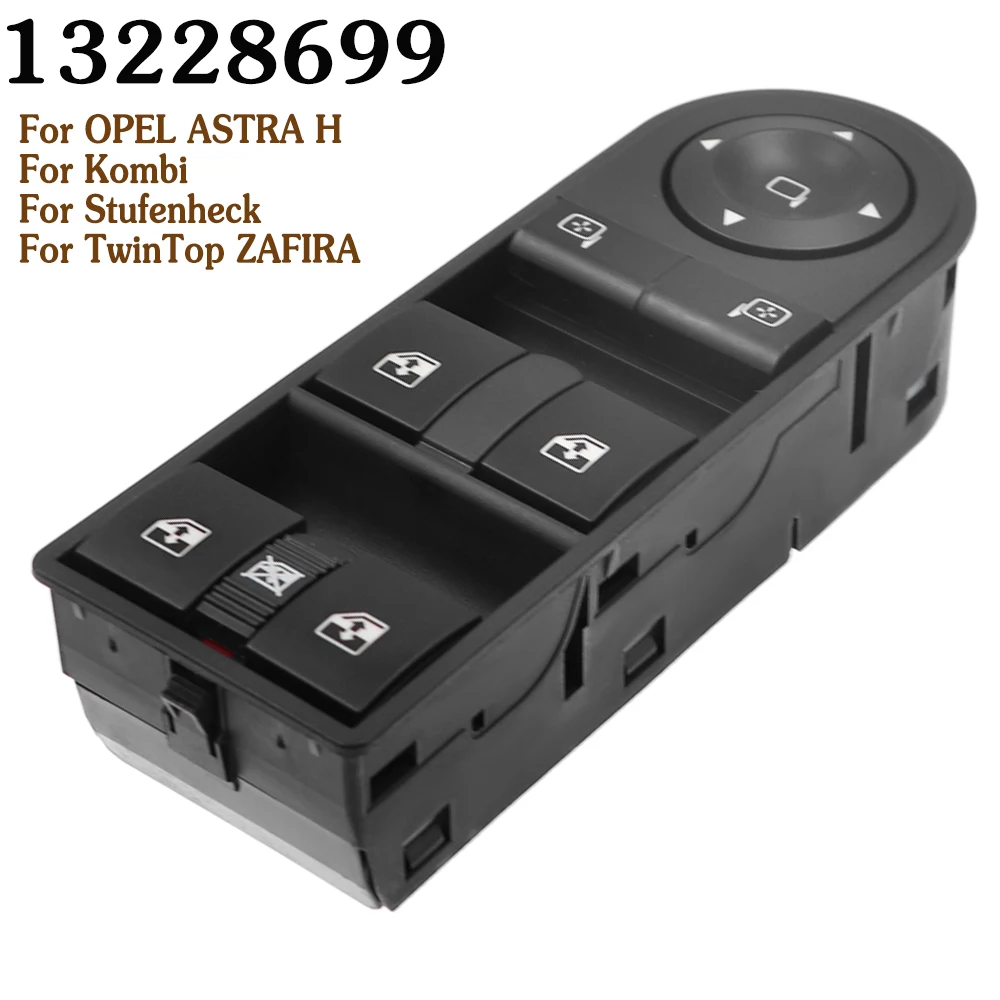 

13228699 Front Left Electric Control Master Switches Power Window Switch For Opel Astra H Zafira For Vauxhall Auto Car Switch