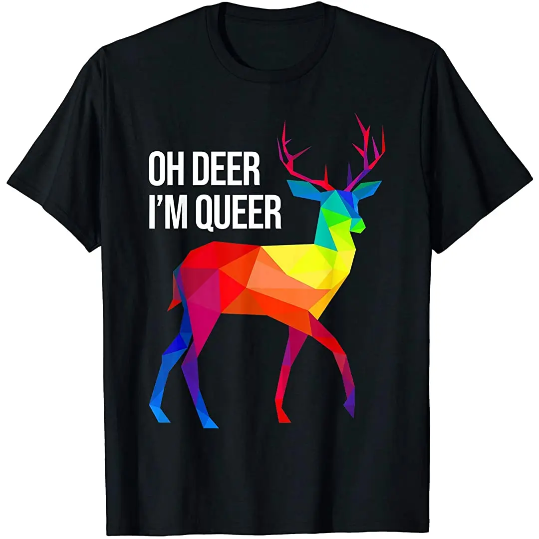 

Oh Deer I'm Queer I LGBT Rainbow I Gay Pride TShirt